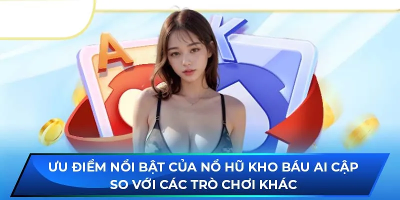 Ưu điểm nổi bật của Nổ Hũ Kho Báu Ai Cập so với các trò chơi khác